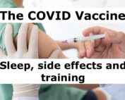 The COVID Vaccine - sleep side effect and training
